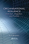 Organisational Resilience (Concepts, Integration, and Practice) by Ran Bhamra, 9780367377397