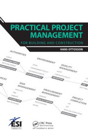 Practical Project Management for Building and Construction by Hans Ottosson, 9781439896556