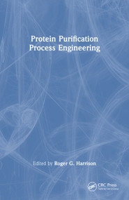 Protein Purification Process Engineering by Roger Harrison, 9780367402259