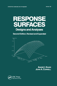 Response Surfaces: Designs and Analyses (Second Edition) by Andre I. Khuri, John A. Cornell, 9780367401252