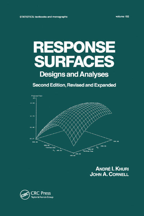 Response Surfaces: Designs and Analyses (Second Edition) by Andre I. Khuri, John A. Cornell, 9780367401252