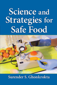 Science and Strategies for Safe Food by Surender S. Ghonkrokta, 9780367573621