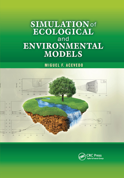Simulation of Ecological and Environmental Models by Miguel F. Acevedo, 9780367866808