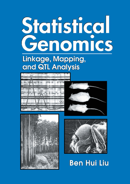 Statistical Genomics (Linkage, Mapping, and QTL Analysis) by Ben Hui Liu, 9780367400743