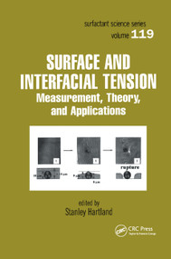 Surface and Interfacial Tension (Measurement, Theory, and Applications) by Stanley Hartland, 9780367394493