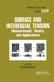 Surface and Interfacial Tension (Measurement, Theory, and Applications) by Stanley Hartland, 9780367394493
