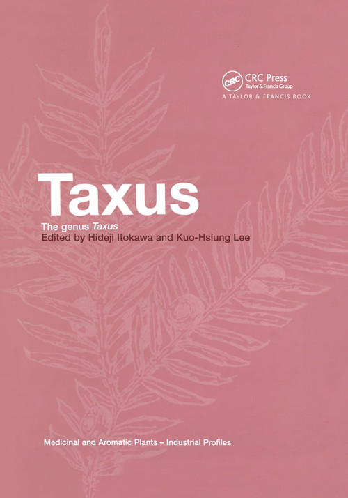 Taxus (The Genus Taxus) by Hideji Itokawa, Kuo-Hsiung Lee, 9780367395469