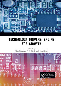 Technology Drivers: Engine for Growth by Alka Mahajan, B.A. Modi, Parul Patel, 9780367733094