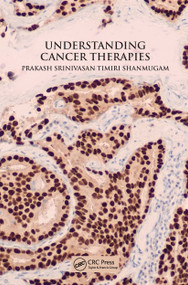 Understanding Cancer Therapies by Prakash Srinivasan Timiri Shanmugam, 9780367657338