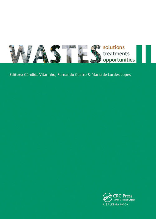 WASTES - Solutions, Treatments and Opportunities II by Candida Vilarinho, Fernando Castro, Maria de Lurdes Lopes, 9780367735869