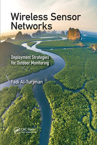 Wireless Sensor Networks (Deployment Strategies for Outdoor Monitoring) by Fadi Al-Turjman, 9780367572334