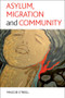 Asylum, migration and community by Maggie O'Neill, Amin Sharifi Isaloo, Egle Gusciute, 9781847422224