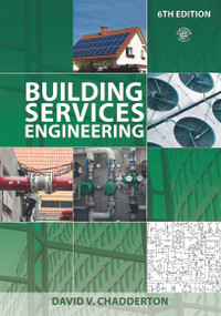 Building Services Engineering by David V. Chadderton, 9780415699327