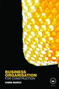 Business Organisation for Construction by Chris March, 9780415370103