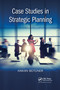 Case Studies in Strategic Planning by Hakan Butuner, 9780367658632