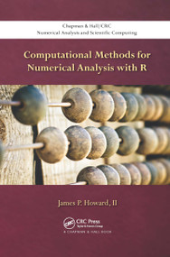 Computational Methods for Numerical Analysis with R by James P Howard, II, 9780367657918