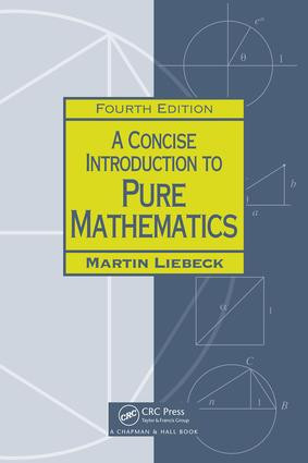 A Concise Introduction to Pure Mathematics by Martin Liebeck, 9781498722926