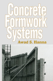 Concrete Formwork Systems by Awad S. Hanna, 9780367447663