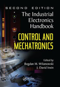 Control and Mechatronics by Bodgan Wilamowski, J. David Irwin, 9781138073593