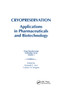 Cryopreservation (Applications in Pharmaceuticals and Biotechnology) by Kenneth E. Avis, Carmen M. Wagner, 9780367399399