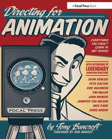 Directing for Animation (Everything You Didn't Learn in Art School) by Tony Bancroft, 9780240818023