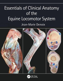 Essentials of Clinical Anatomy of the Equine Locomotor System by Jean-Marie Denoix, 9781498754415