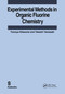 Experimental Methods in Organic Fluorine Chemistry by Tomoya Kitazume, Takashi Yamazaki, 9780367455668
