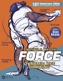 FORCE: Dynamic Life Drawing (10th Anniversary Edition) by Mike Mattesi, 9781138919570