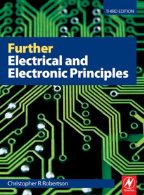Further Electrical and Electronic Principles by C R Robertson, 9780750687478