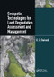 Geospatial Technologies for Land Degradation Assessment and Management by R. S. Dwivedi, 9780367570897