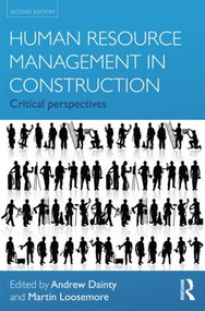 Human Resource Management in Construction (Critical Perspectives) by Andrew Dainty, Martin Loosemore, 9780415593076