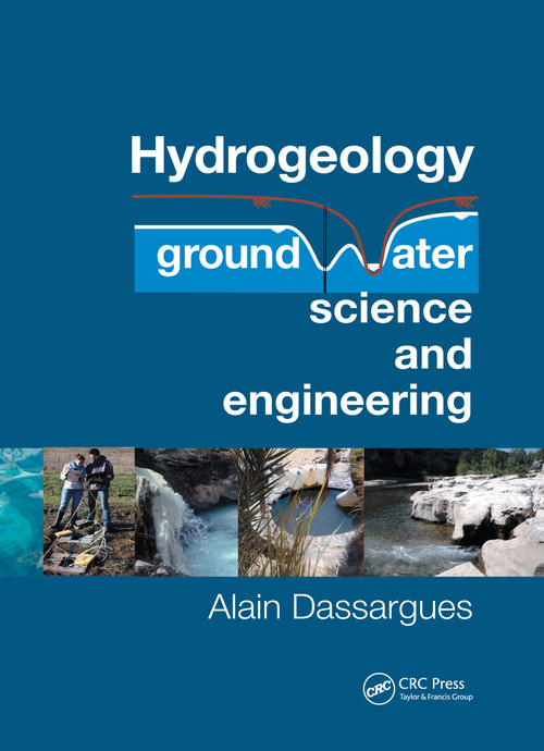Hydrogeology (Groundwater Science and Engineering) by Alain Dassargues, 9780367657147