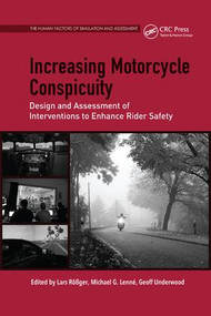Increasing Motorcycle Conspicuity (Design and Assessment of Interventions to Enhance Rider Safety) by Lars Rößger, Michael G. Lenné, 9781138747647