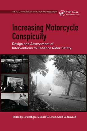 Increasing Motorcycle Conspicuity (Design and Assessment of Interventions to Enhance Rider Safety) by Lars Rößger, Michael G. Lenné, 9781138747647
