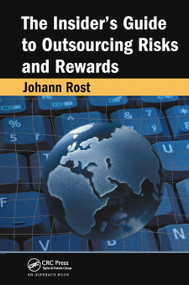 The Insider's Guide to Outsourcing Risks and Rewards by Johann Rost, 9780367453640