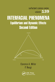 Interfacial Phenomena (Equilibrium and Dynamic Effects, Second Edition) by Clarence A. Miller, P. Neogi, 9780367388522