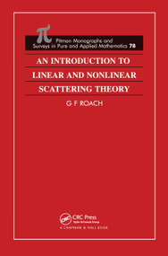 An Introduction to Linear and Nonlinear Scattering Theory by G F Roach, 9780367448264