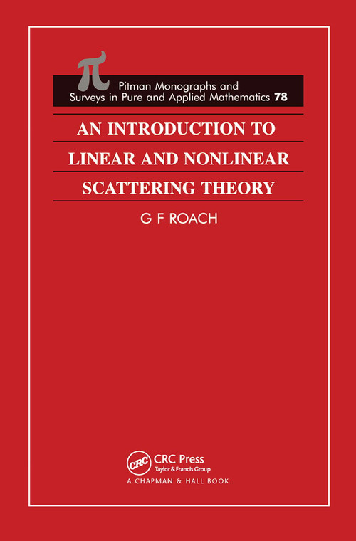An Introduction to Linear and Nonlinear Scattering Theory by G F Roach, 9780367448264