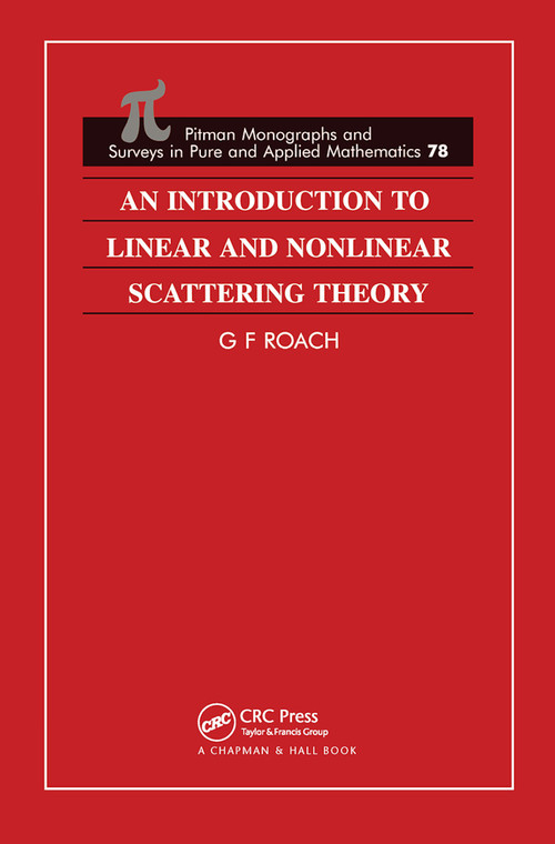 An Introduction to Linear and Nonlinear Scattering Theory by G F Roach, 9780367448264