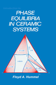 Introduction to Phase Equilibria in Ceramic Systems by Hummel, 9780367451837