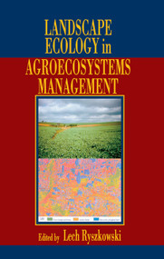 Landscape Ecology in Agroecosystems Management by Lech Ryszkowski, 9780367455057
