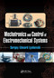 Mechatronics and Control of Electromechanical Systems by Sergey Edward Lyshevski, 9780367656423