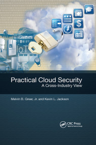 Practical Cloud Security (A Cross-Industry View) by Jr. Greer, Kevin L. Jackson, 9780367658427