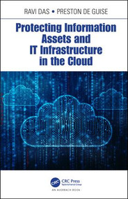 Protecting Information Assets and IT Infrastructure in the Cloud - 9781138393325 by Ravi Das, 9781138393325