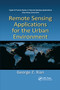 Remote Sensing Applications for the Urban Environment by George Z. Xian, 9780367864408