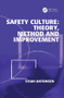 Safety Culture: Theory, Method and Improvement by Stian Antonsen, 9781138075337