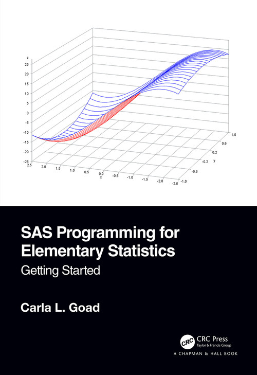SAS Programming for Elementary Statistics (Getting Started) by Carla L. Goad, 9781138589025