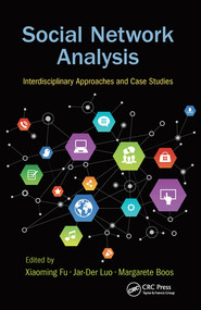 Social Network Analysis (Interdisciplinary Approaches and Case Studies) by Xiaoming Fu, Jar-Der Luo, Margarete Boos, 9780367573782