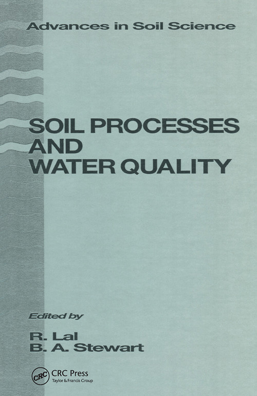 Soil Processes and Water Quality by B.A. Stewart, 9780367449414