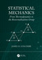 Statistical Mechanics (From Thermodynamics to the Renormalization Group) by James H. Luscombe, 9781138542976